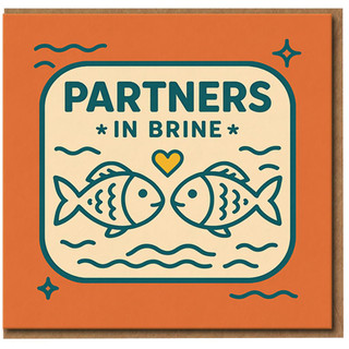 Partners in Brine Funny Anniversary Card for Partner - Punny Fish Love Card, Cute Valentine’s Day for Boyfriend, Girlfriend, Husband or Wife