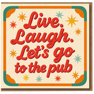 Live. Laugh. Let's Go to the Pub Funny Birthday Card - Retro Stars Design, Humour Greeting for Him or Her, Friends and Mates, Blank Inside