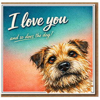 Funny Dog I Love You Card - I Love You and So Does the Dog - Cute Illustrated Anniversary Card for Partner, Boyfriend or Girlfriend - Blank Inside