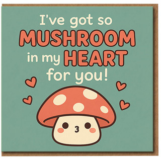Cute Mushroom Pun Love Card - I've Got So Mushroom In My Heart For You - Romantic Anniversary or Valentine’s Day Card
