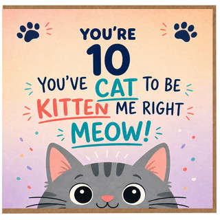 10th Birthday Card, Cat Pun Card for 10 Year Old