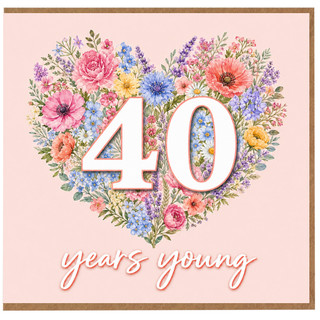 40th Birthday Card for Her, Floral Heart 40 Years Young Card