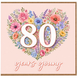 80th Birthday Card Floral Heart Years Young