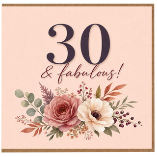 30th Birthday Card, 30 & Fabulous Floral Card