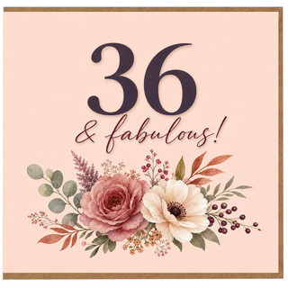 36th Birthday Card for Her - 36 & Fabulous Floral Greeting Card