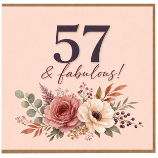 57th Birthday Card, 57 & Fabulous Floral Birthday Card