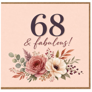 68th Birthday Card, 68 & Fabulous Floral Card