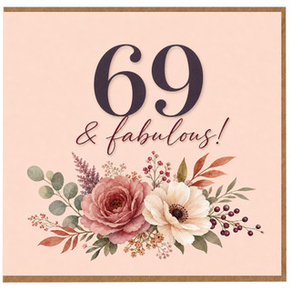 69th Birthday Card, 69 & Fabulous Floral Card