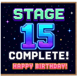 15th Birthday Card Stage 15 Complete Happy Birthday