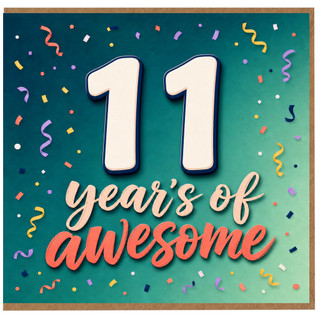 11th Birthday Card, 11 Years Old Awesome Birthday Card