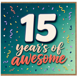 15th Birthday Card, 15 Years of Awesome Card