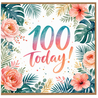 100th Birthday Card, Floral Today Card