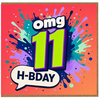 11th Birthday Card, OMG 11 H - BDAY Birthday Card