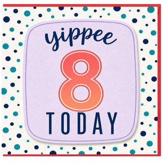 8th Birthday Card, Yippee Today