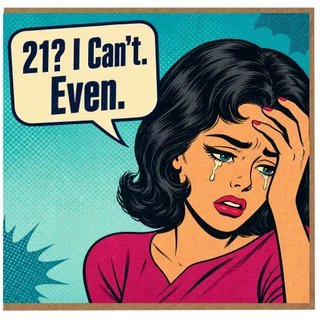 21st Birthday Card, 21? I Can't Even Funny Pop Art Card