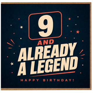 9th Birthday Card, 9 and Already a Legend Happy Birthday Card