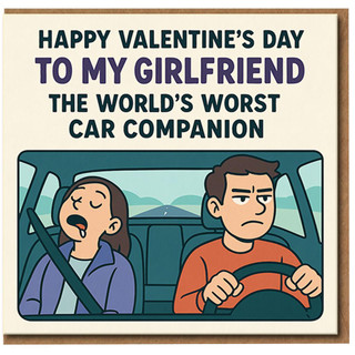 Funny Valentine's Day Card for Girlfriend - World's Worst Car Companion - Humour Car Ride Sleeping Passenger Joke - Cute Cartoon Illustration - Love Card for Her