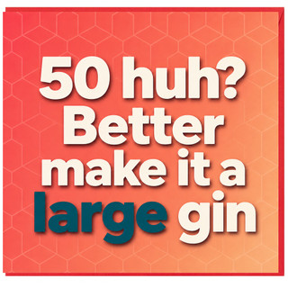 50th Birthday Card Funny Make It a Large Gin Card