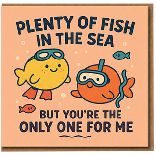 Plenty of Fish in the Sea Cute Love Card - You're the Only One for Me - Punny Anniversary or Valentine’s Card for Boyfriend, Girlfriend, Husband or Wife
