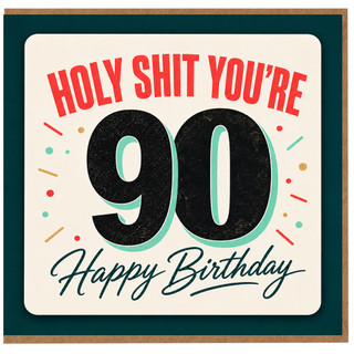 90th Birthday Card, Funny Holy Shit You're 90 Happy Birthday Card