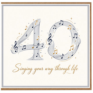 40th Birthday Card, Musical Notes 40 Card, Singing Your Way Through Life