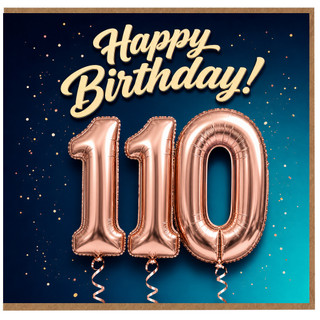 110th Birthday Card, Happy Birthday 110 Rose Gold Balloon Design