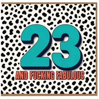 23rd Birthday Card, And Fucking Fabulous 23 Card