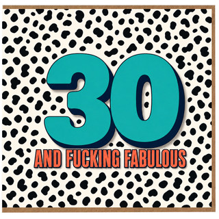 30th Birthday Card, 30 and F***ing Fabulous Dalmatian Print Card