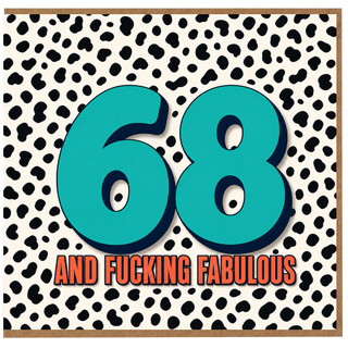 68th Birthday Card, And F*cking Fabulous Age 68 Card