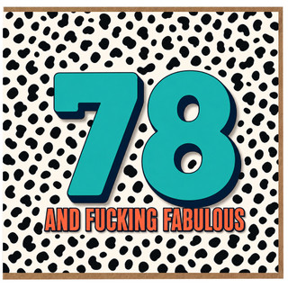 78th Birthday Card, And F**king Fabulous Leopard Print Design