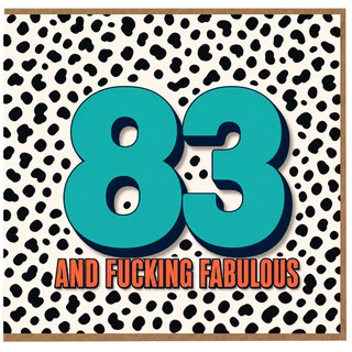 83rd Birthday Card, 83 and F***ing Fabulous Card