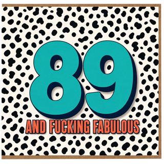 89th Birthday Card, 89 and Fabulous Funny Card