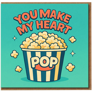 You Make My Heart Pop Card - Cute Popcorn Pun Love/Anniversary Greeting Card for Couples, Romantic Funny Valentine's Day