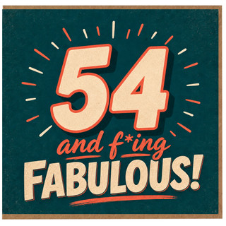 54th Birthday Card, 54 and Fabulous Card