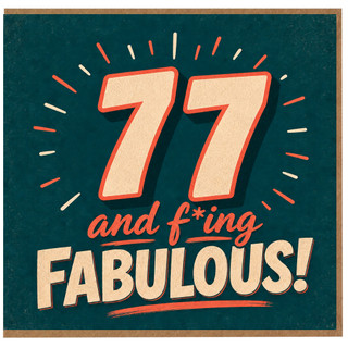 77th Birthday Card, 77 and Fabulous Card