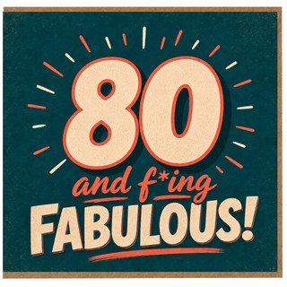 80th Birthday Card, 80 and F*ing Fabulous Card