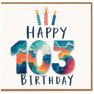 103rd Birthday Card, Happy 103 Birthday Card