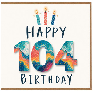 104th Birthday Card, Happy 104 Birthday Card with Candles