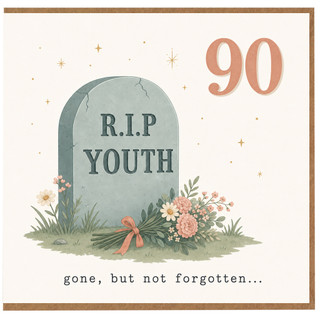90th Birthday Card, R.I.P Youth Gone But Not Forgotten Card