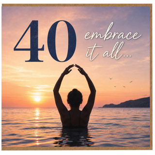 40th Birthday Card Embrace It All Sunset Sea Design