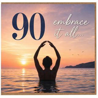 90th Birthday Card, Embrace It All Sunset Beach Design