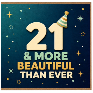 21st Birthday Card, 21 & More Beautiful Than Ever Card