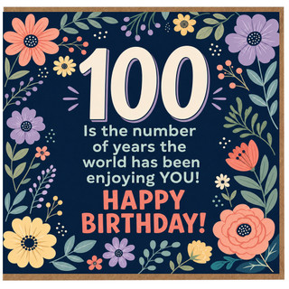 100th Birthday Card, Happy Birthday Floral Card