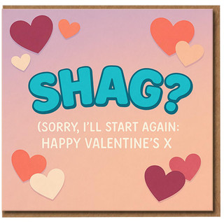 Rude Valentine’s Day Card - Funny Cheeky ‘Shag? Sorry, I’ll Start Again: Happy Valentine’s X’ - Adult Humour Card for Partner - A5 Greeting with Envelope