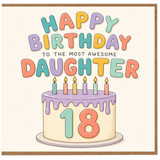 18th Birthday Card for Daughter, Happy Birthday to the Most Awesome Daughter
