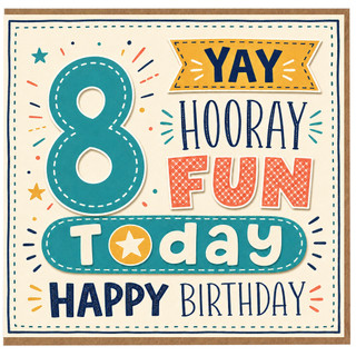 8th Birthday Card, Yay Hooray Fun Today Happy Birthday Card