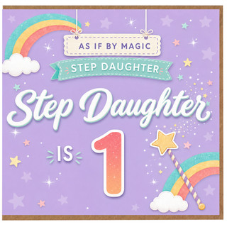 Step Daughter 1st Birthday Card, As If By Magic Step Daughter Is 1