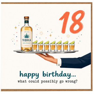 18th Birthday Card Tequila Theme Happy Birthday What Could Possibly Go Wrong