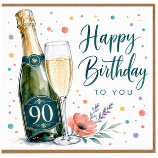 90th Birthday Card, Happy Birthday To You Champagne Card