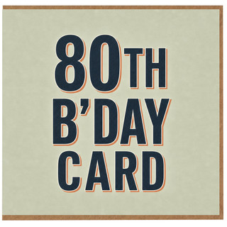 80th Birthday Card